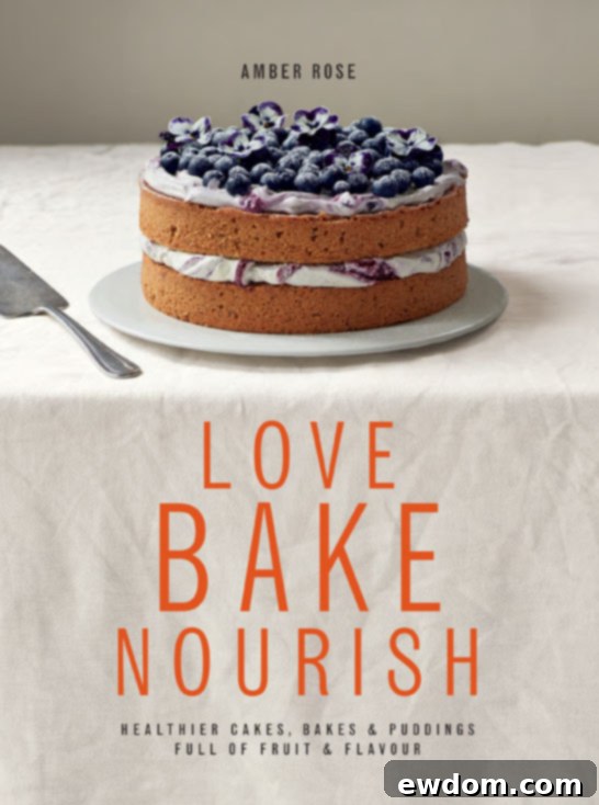 Love Bake Nourish | by Amber Rose