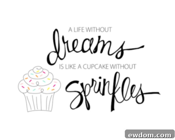 Download the black and white version of 'A life without dreams is like a cupcake without sprinkles' free printable